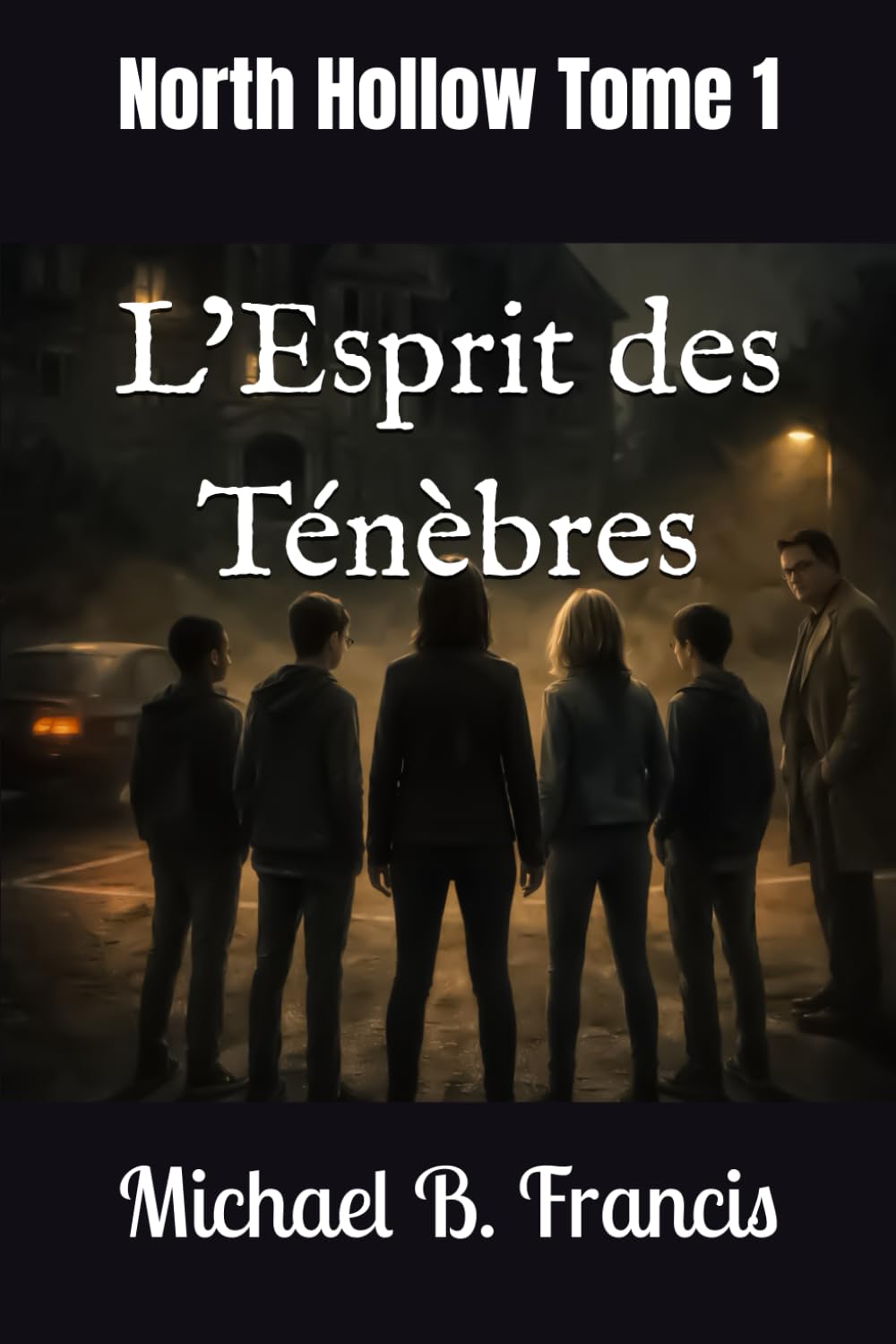 L’Esprit des Ténèbres: North Hollow – Tome 1