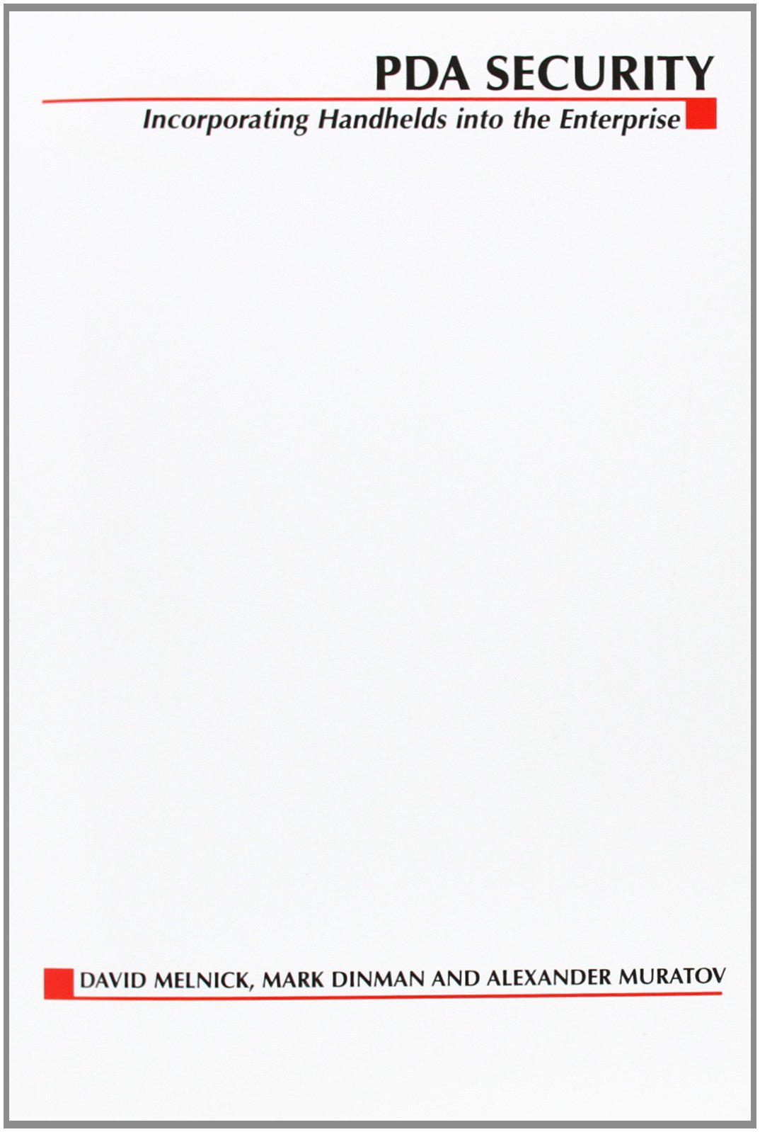 PDA Security: Incorporating Handhelds into the Enterprise