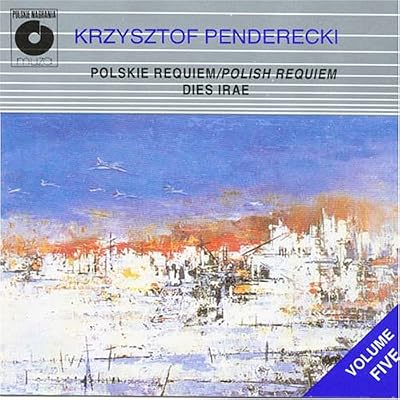 Penderecki: Polish Requiem (Polskie Requiem), Dies Irae