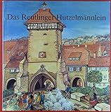  Das Reutlinger Hutzelmännlein. Eine Geschichte.