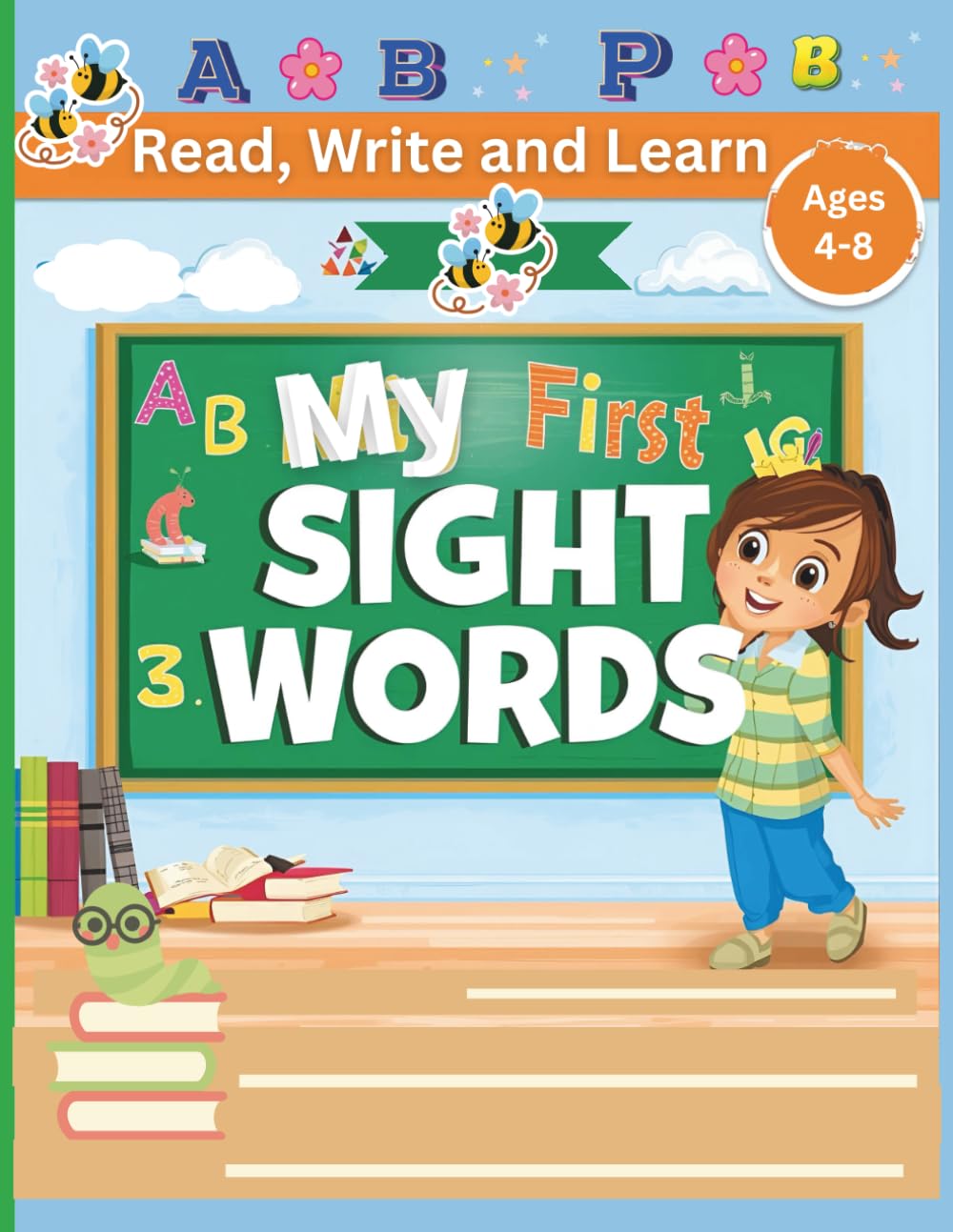 My First Sight Words: Read, Write & Learn Sentences for Kids: A Fun Sight Word & Sentence Tracing Workbook for Ages 4–8 | 8.5 x 11 Inches