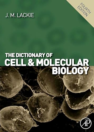 The Dictionary of Cell &amp; Molecular Biology, Fourth Edition