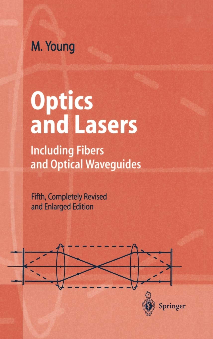 Optics and Lasers: Including Fibers and Optical Waveguides (Advanced Texts in Physics)