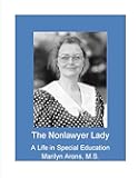 The Nonlawyer Lady - A Life in Special Education