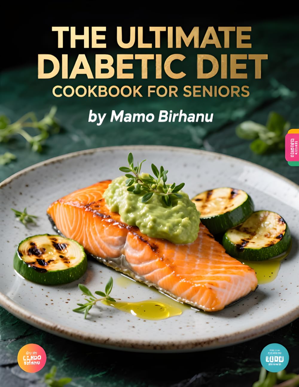 The Ultimate Diabetic Diet Cookbook for Seniors
