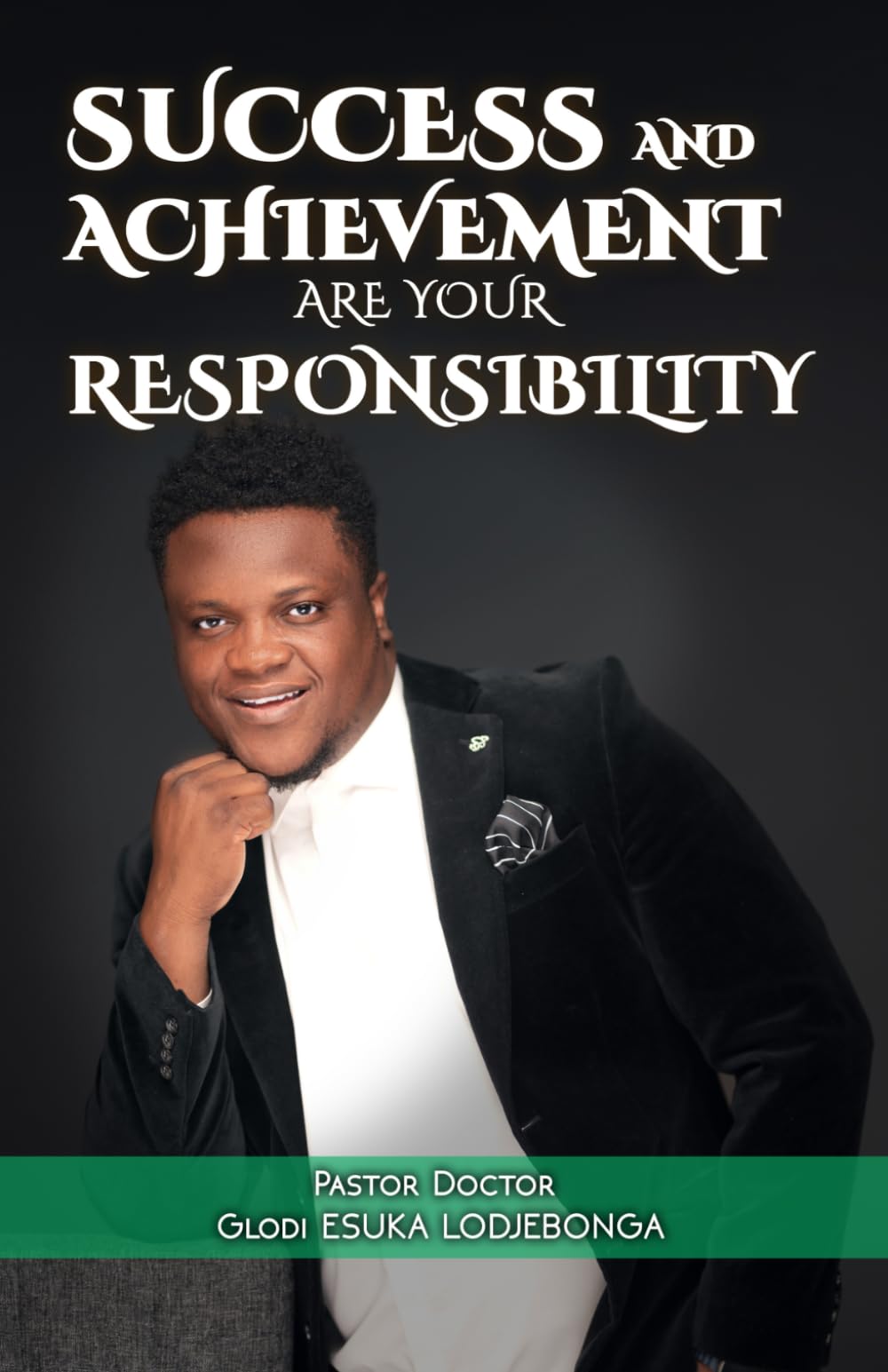 Success and achievement are your responsibility