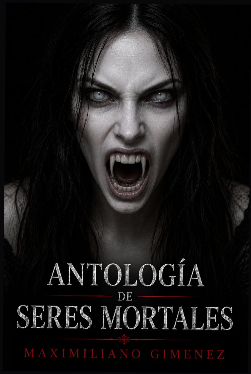 Antología de Seres Mortales (EDICION DE ORO): Historias Eternas