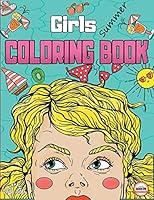 Girls Coloring Book: Summer Vibes Edition B08BD9D1TK Book Cover