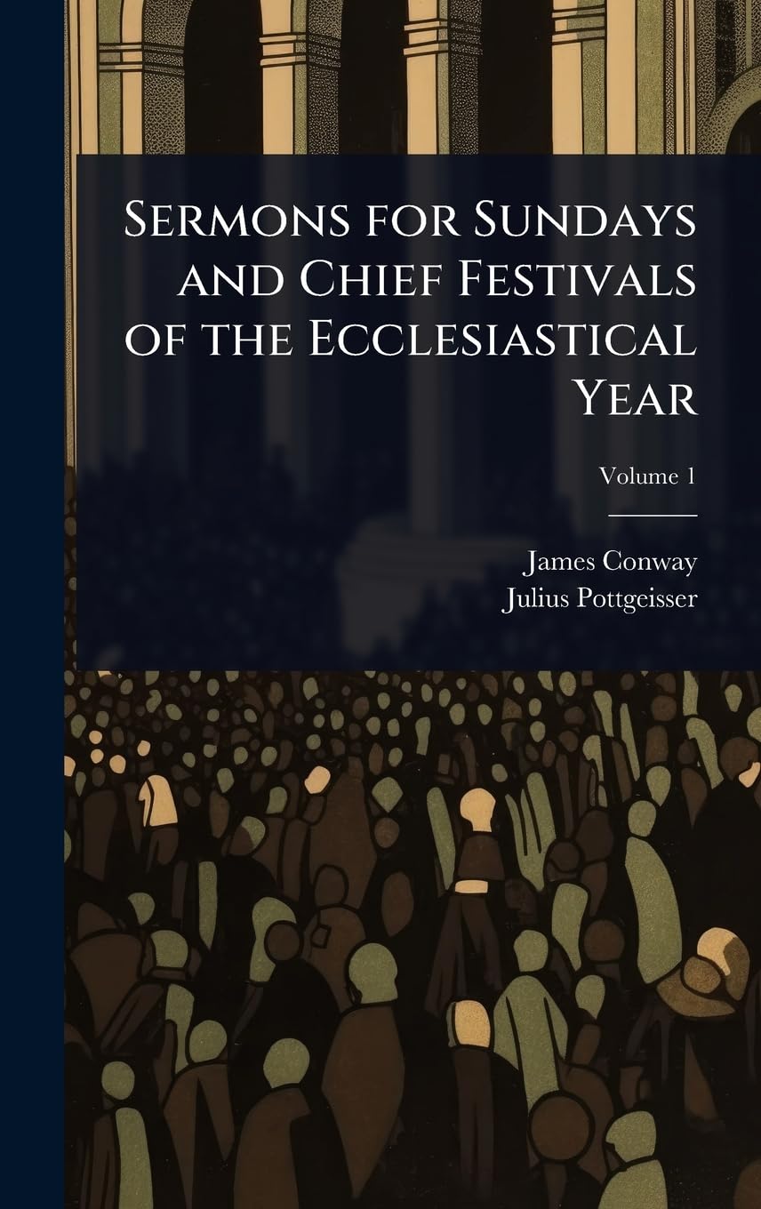 Sermons for Sundays and Chief Festivals of the Ecclesiastical Year