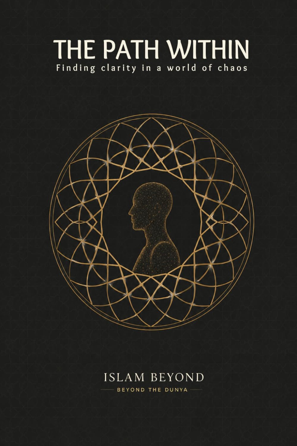 The Path Within: Finding Clarity in a World of Chaos