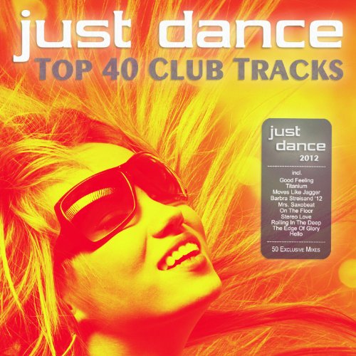 Just Dance 2012 - Top 40 Club Electro & House Hits