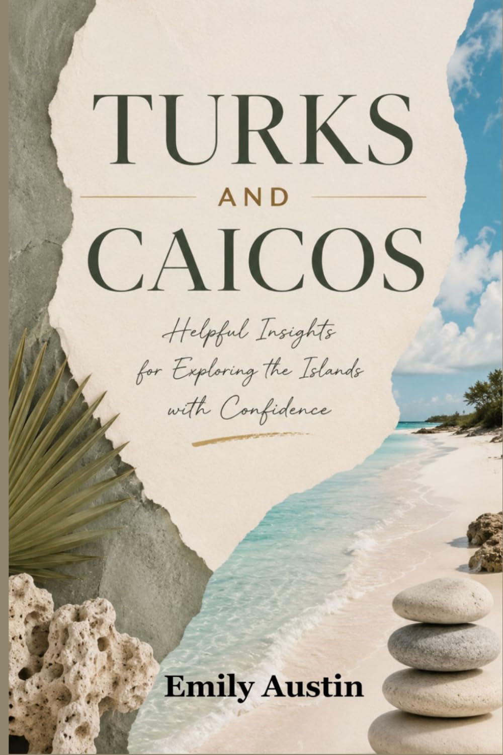 TURKS AND CAICOS HANDBOOK FOR BEGINNERS: Helpful Insights for Exploring the Islands with Confidence