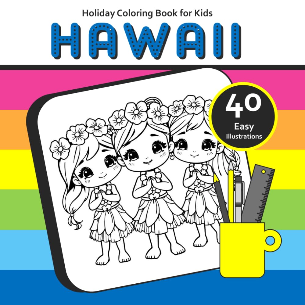 Hawaii Holiday Coloring Book for Kids: 40 Cute and Easy Island Designs: Beaches, Surfing, Turtles & Tropical Fun