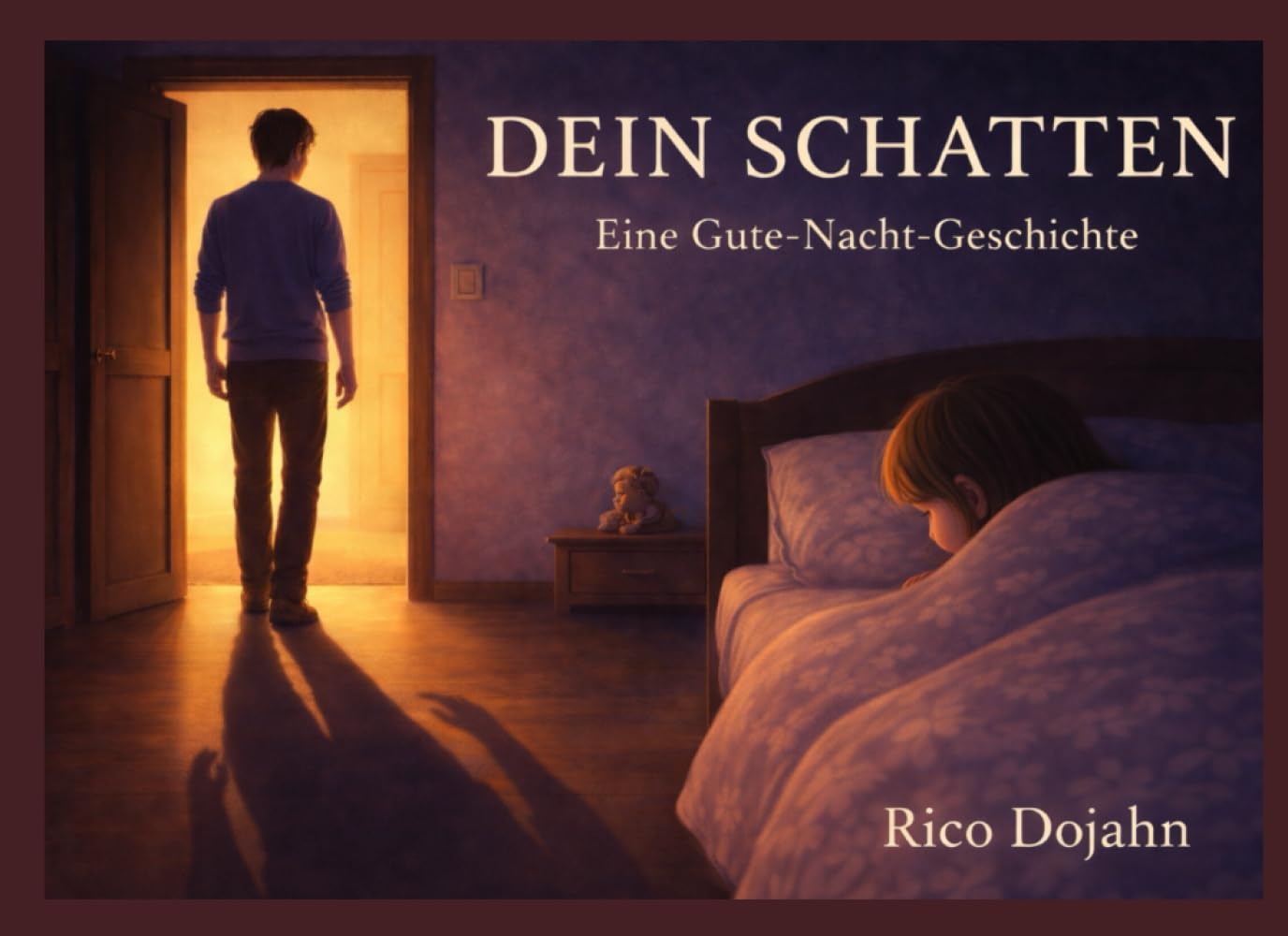 Dein Schatten: Eine herzerwärmende Gute-Nacht-Geschichte gegen die Angst vor der Dunkelheit