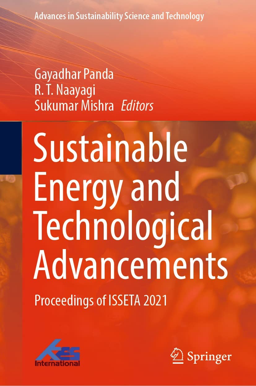 Sustainable Energy and Technological Advancements: Proceedings of ISSETA 2021 (Advances in Sustainability Science and Technology)