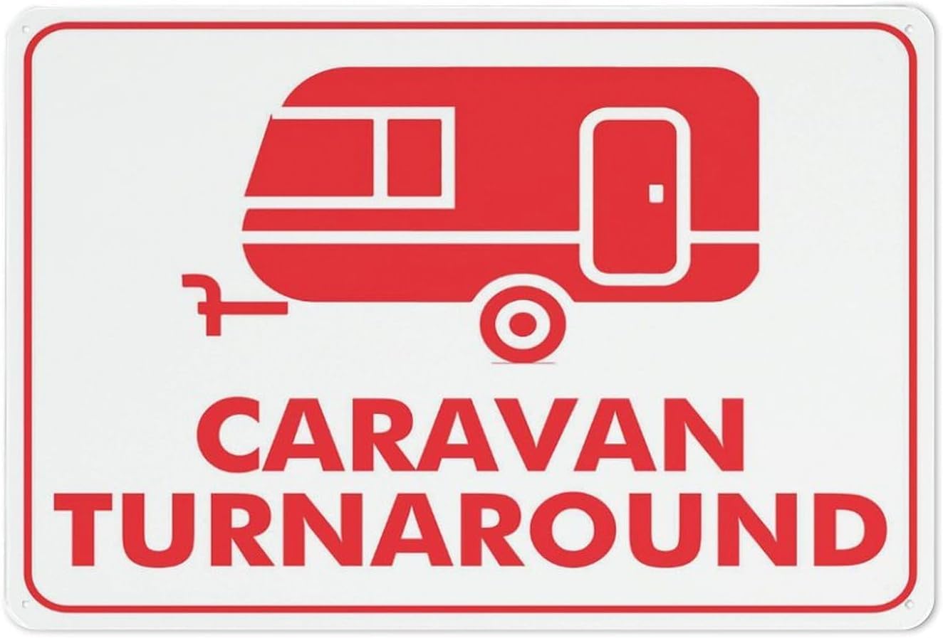 Caravan Turnaround Rust-Free Aluminum Warning Sign - Weather Resistant, Waterproof, Easy to Mount for Campground, RV Park, Rural Area, Indoor/Outdoor 8x12 inch