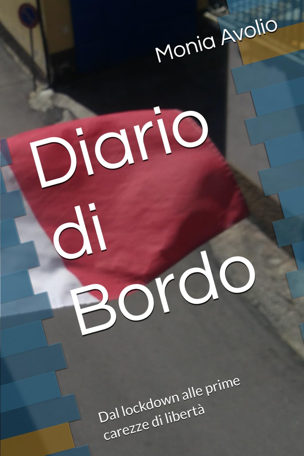 Diario di Bordo: Dal lockdown alle prime carezze di libertà
