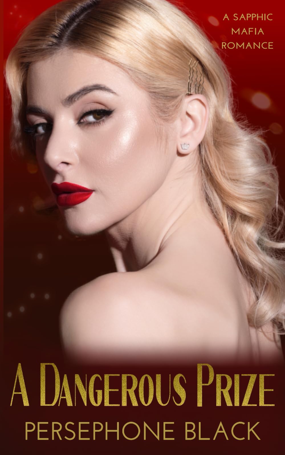 A Dangerous Prize: A Sapphic Mafia Romance (Ruby Realm Duet)