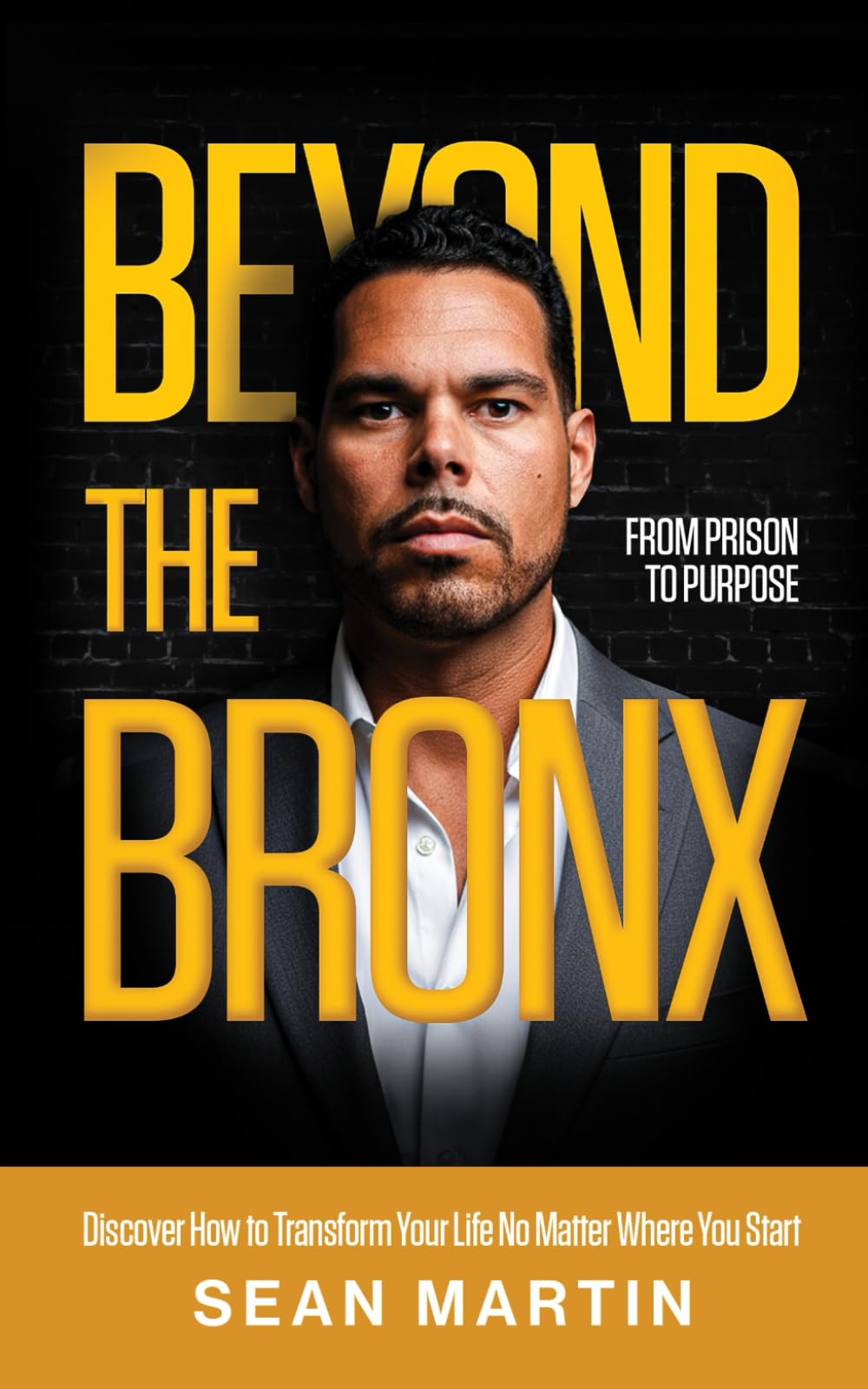 Beyond The Bronx: From Prison to Purpose