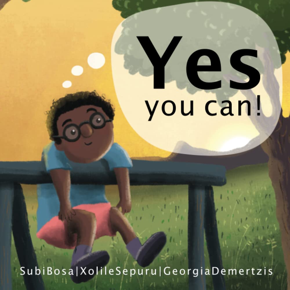 Yes You Can: A Kids Story About Children's Dreams for the Future... And How Anything is Possible!