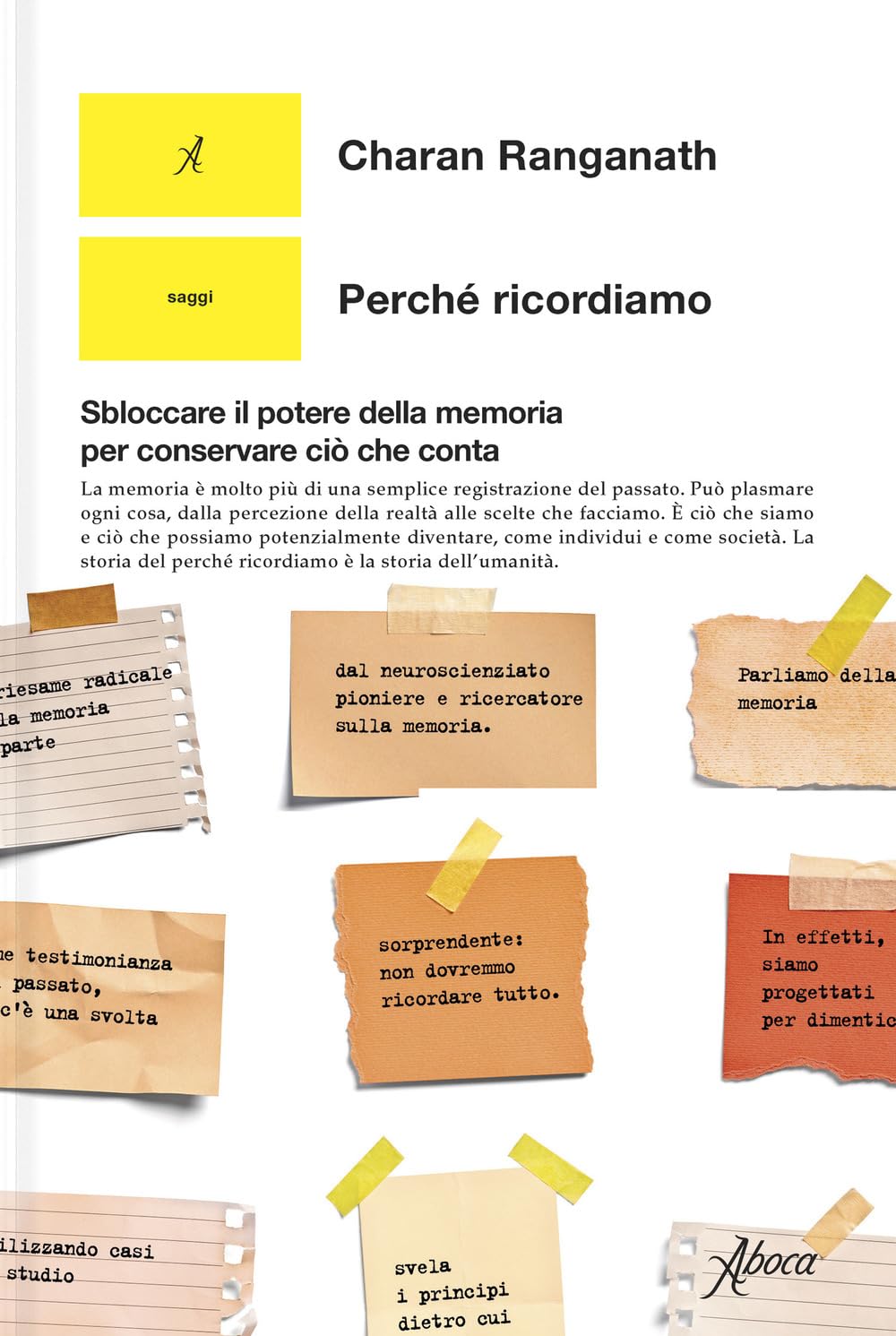 Perché Ricordiamo. Sbloccare Il Potere Della Memoria Per Conservare Ciò Che Conta - 4
