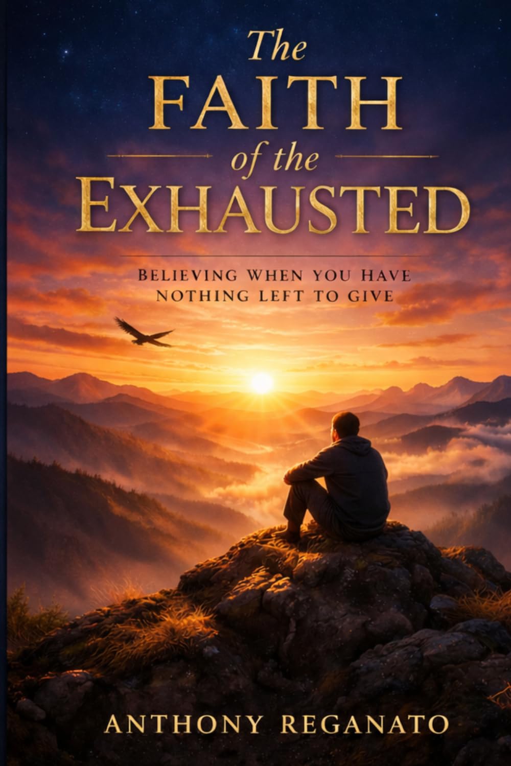 The Faith of the Exhausted: Believing When You Have Nothing Left to Give