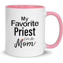 My Favorite Priest Calls Me Mom Mug Mothers Day Gifts from Son Daughter Coffee Cup Ma Mum Mami Mama Momma Pink Accent Color 11oz Birthday Christmas Valentine's Day