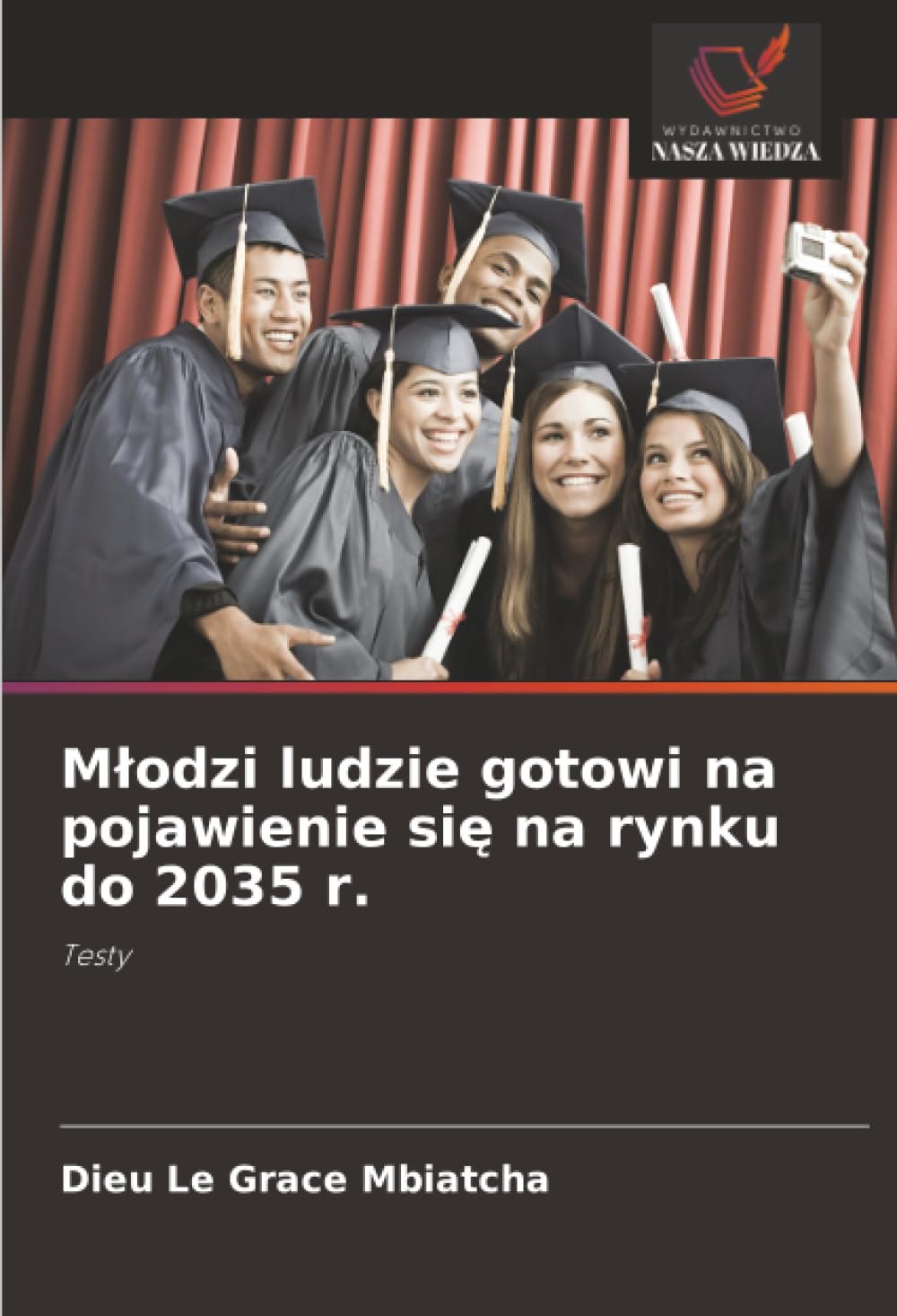 M¿odzi ludzie gotowi na pojawienie si¿ na rynku do 2035 r.: Testy