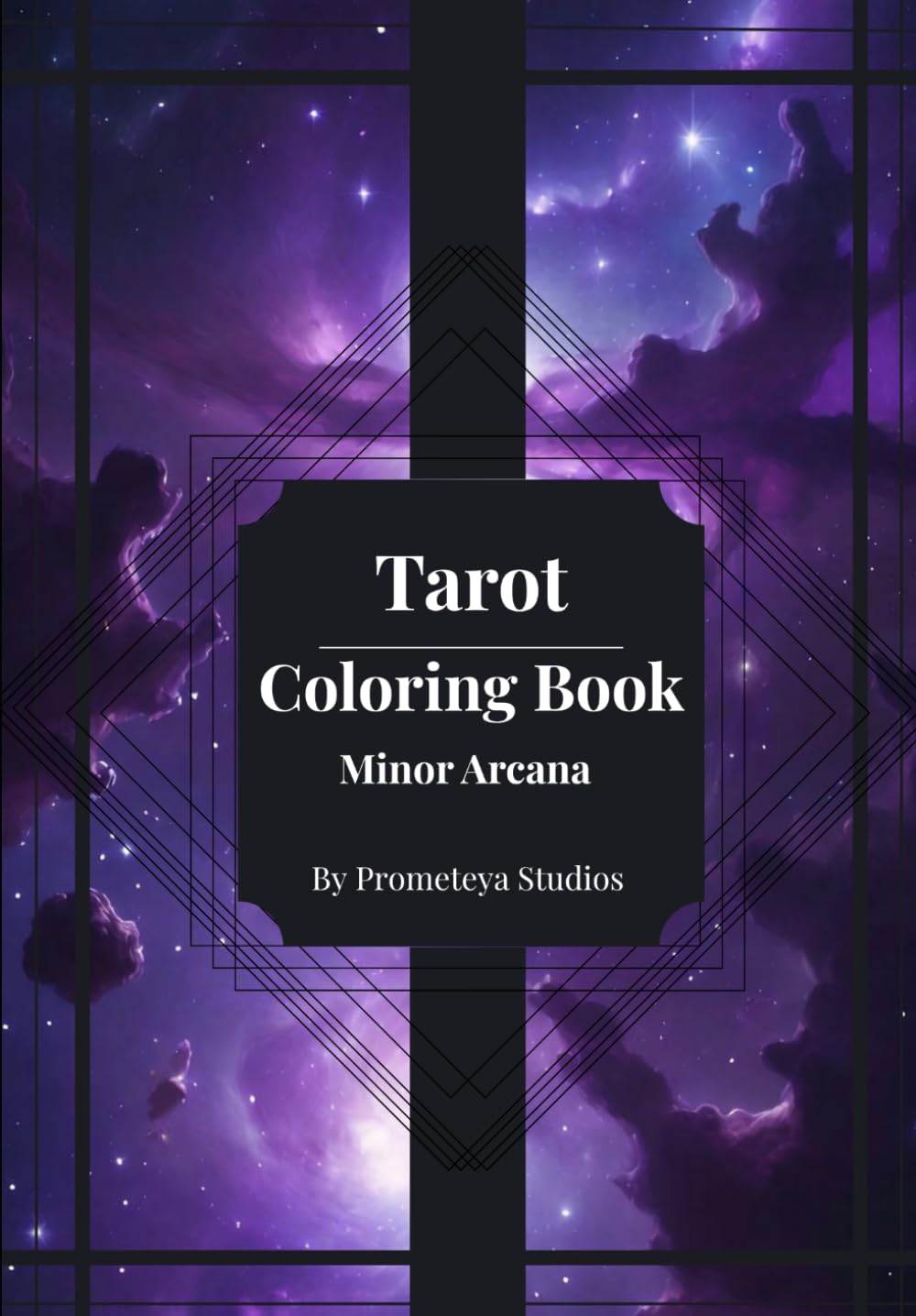 Tarot Coloring Book – Minor Arcana: 56 Illustrated Cards with Upright & Reversed Meanings for Mindfulness and Creative Relaxation