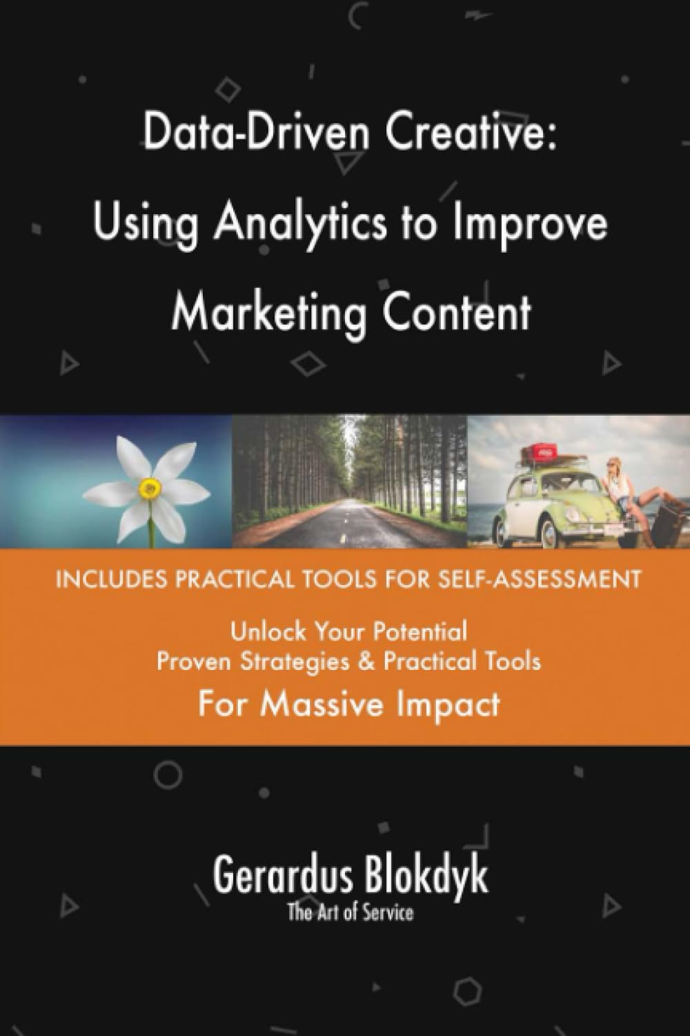 Data-Driven Creative: Using Analytics to Improve Marketing Content