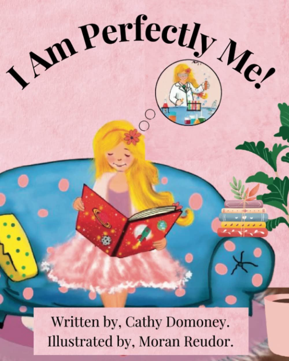I Am Perfectly Me!: How To Connect To Your Inner Wisdom and Self-Love.: 5 (Positive Mindset For Kids)