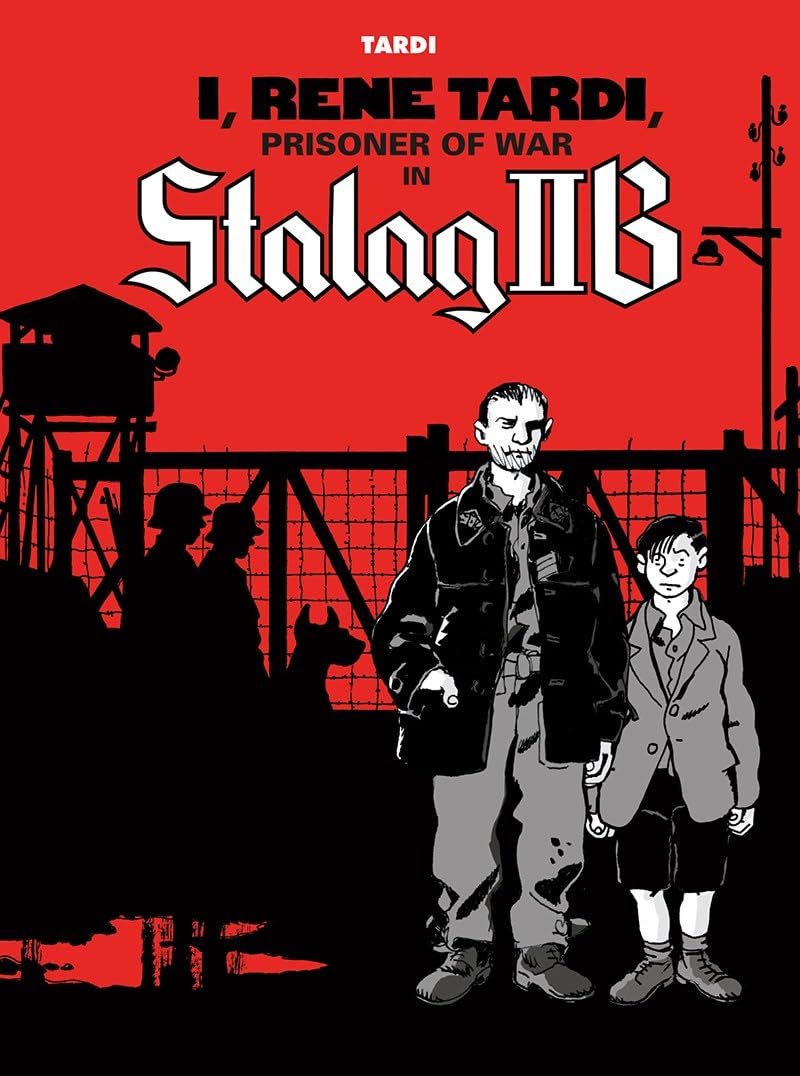 I, Rene Tardi, Prisoner of War in Stalag IIB: 1