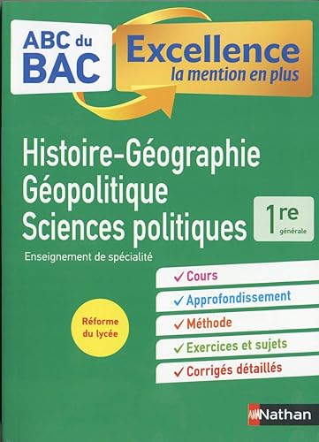 HGGSP 1re (Histoire-Géographie, Géopolitique et Sciences politiques) - ABC du BAC Excellence - Programme de première 2022-2023 - Enseignement de spécialité - Cours, Approfondissement, Méthode, Sujets