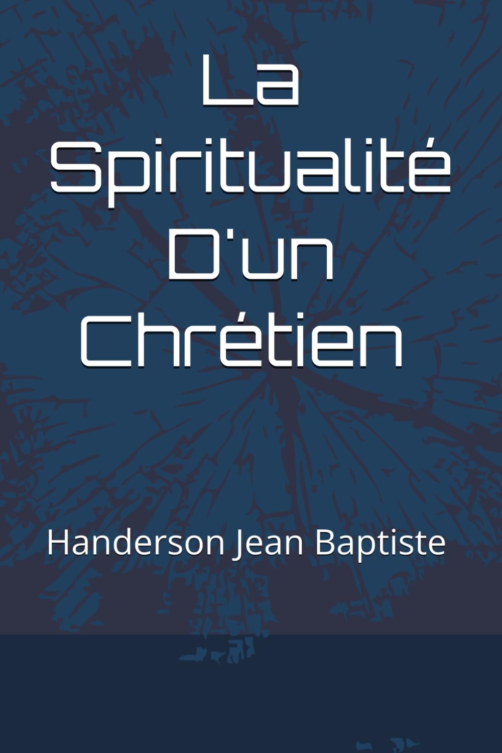 la spiritualité d'un Chrétien