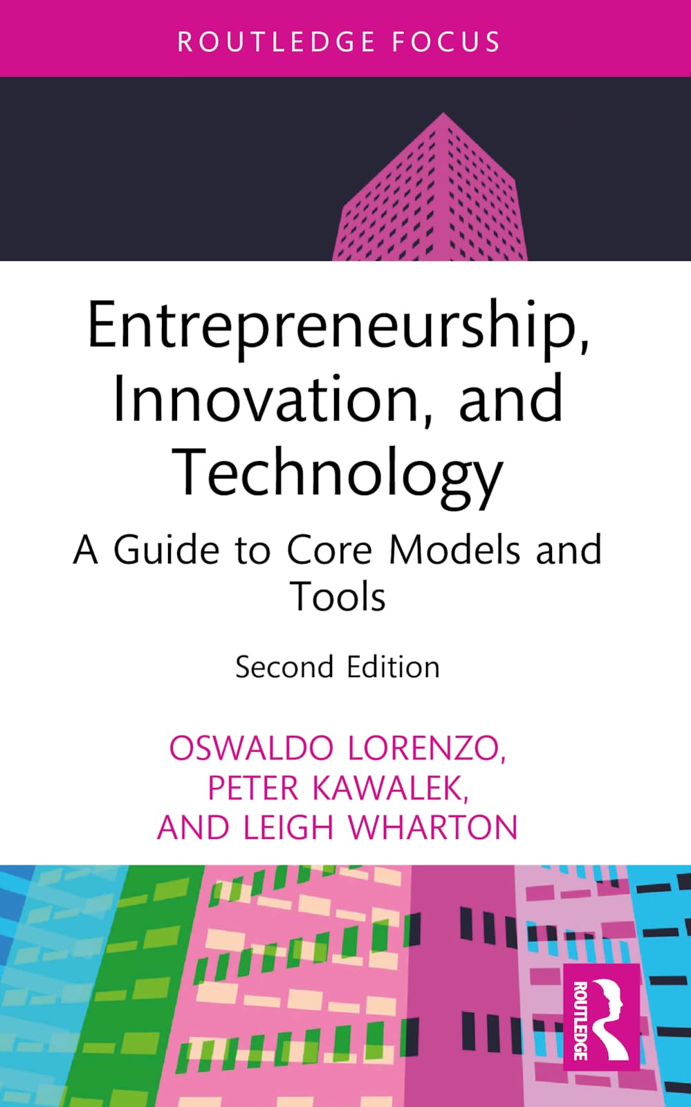 Entrepreneurship, Innovation, and Technology: A Guide to Core Models and Tools