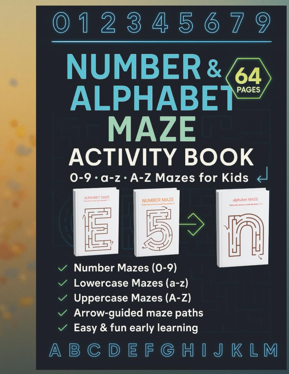 Number & Alphabet Maze Activity Book for Kids: Number Mazes + a–z Lowercase & A–Z Uppercase Mazes ·Fun Pages for Preschool & Kindergarten