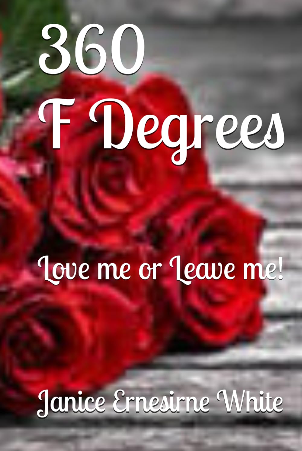 360 F Degrees: Love me or Leave me!