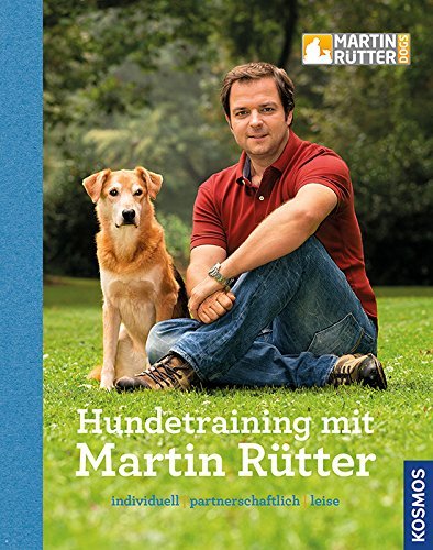 Hundetraining mit Martin R??tter: Individuell - partnerschaftlich - leise by Martin R??tter (2014-04-04)