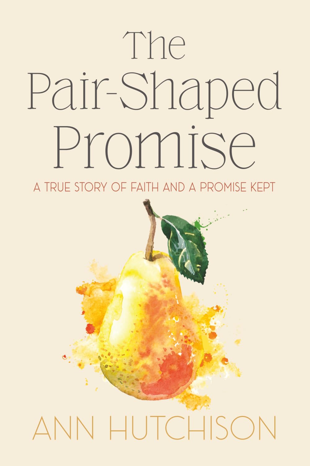 The Pair-Shaped Promise: A True Story of Faith and a Promise Kept