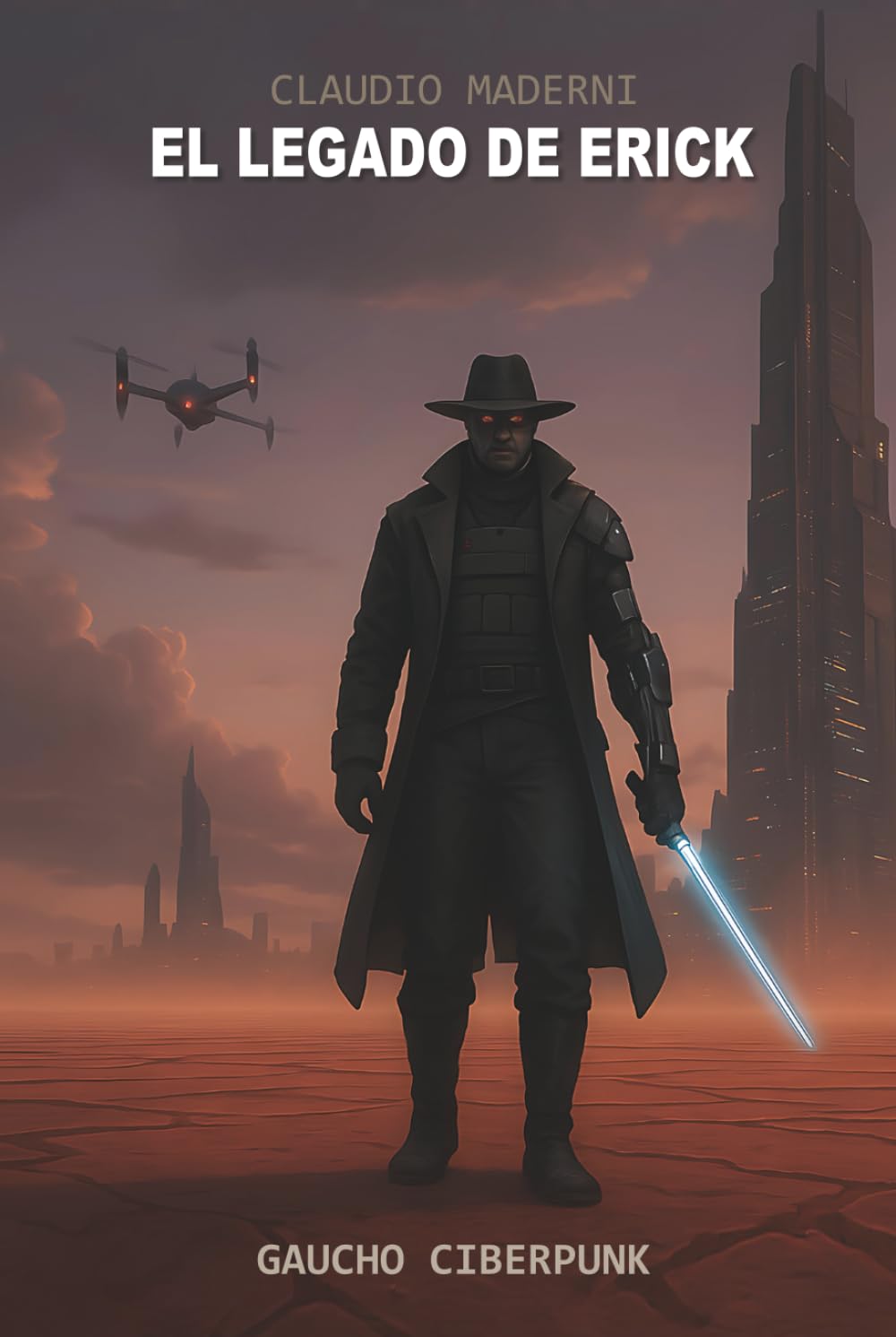El Legado de Erick: Saga Gaucho Cyberpunk : Precuela