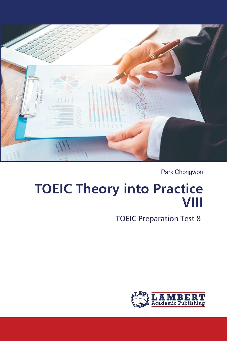 TOEIC Theory into Practice VIII: TOEIC Preparation Test 8