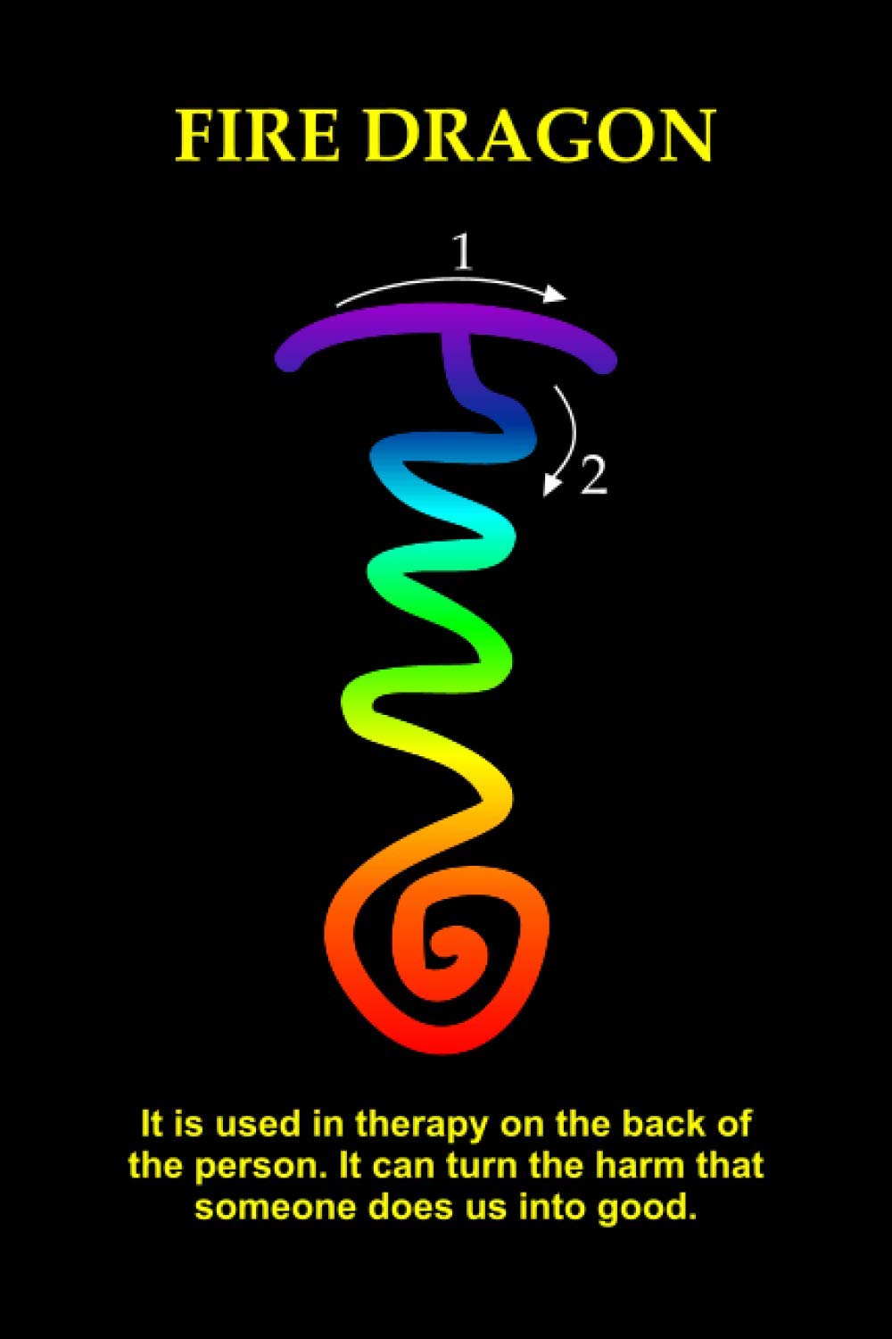 FIRE DRAGON. Reiki Notebook, Black cover with reiki symbol in chakra colors, 6*9, 108 pages: A Beautiful Gift For Reiki Beginners, Friends And Loved Ones (Symbols Reiki)
