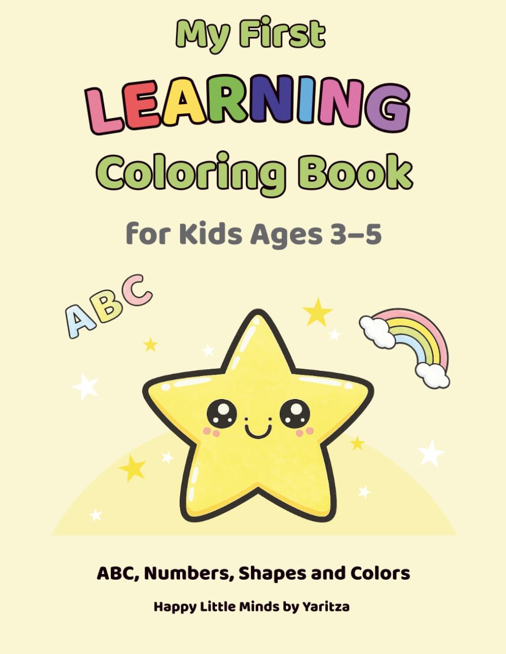 My First Learning Coloring Book: ABC, Numbers, Shapes and Colors