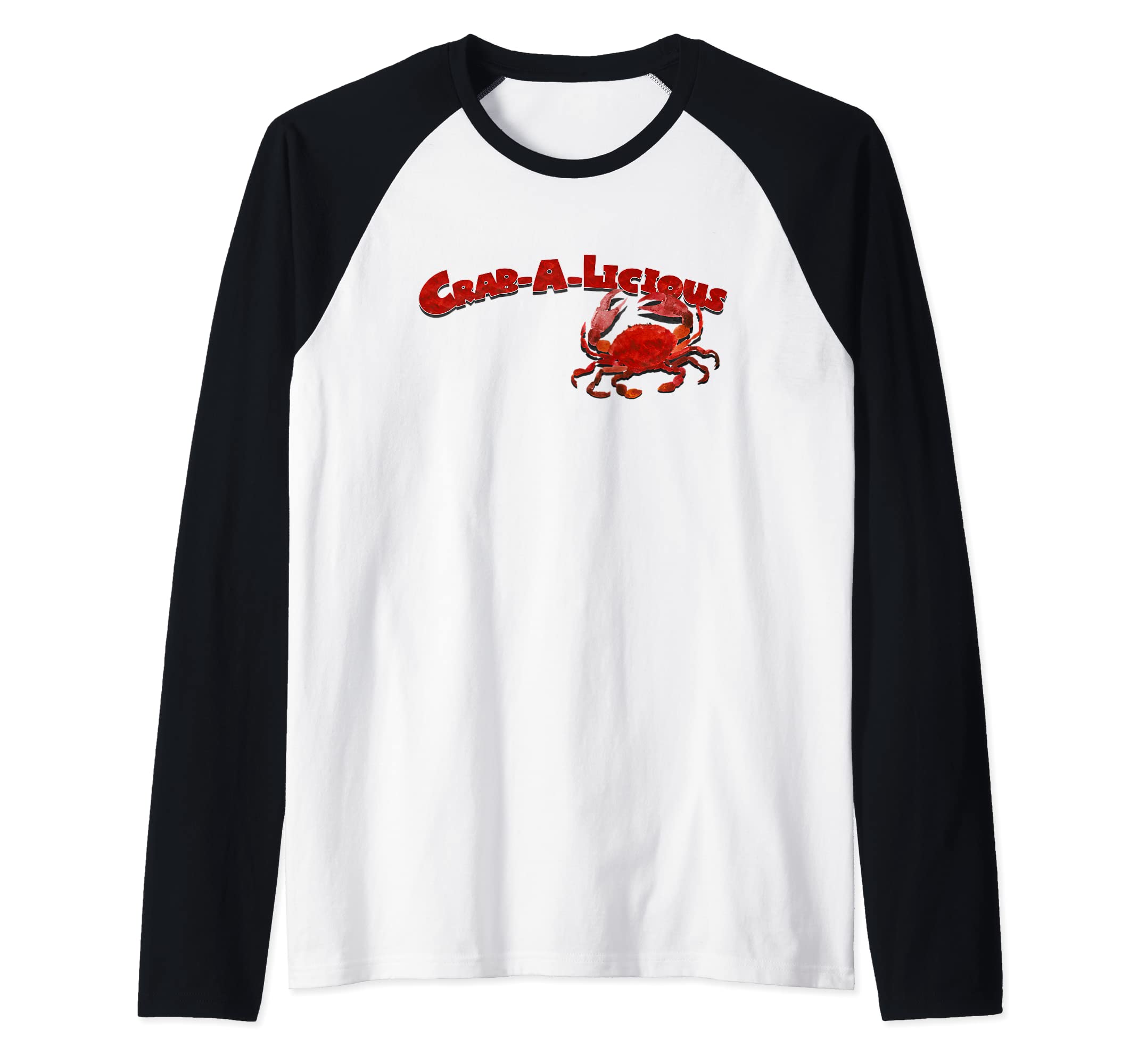 crab, crab legs, crab eating merchFunny Crab tee, Crab-a-licious , men and women Raglan Baseball Tee