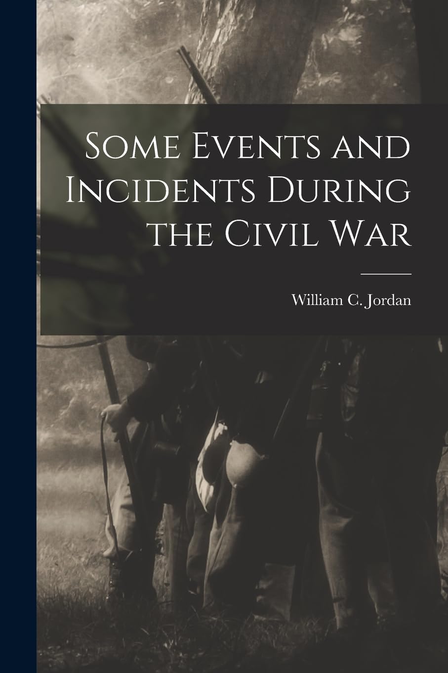 Some Events and Incidents During the Civil War