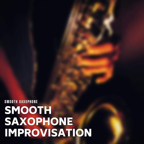 Sexy Saxophone Jazz Tunes von Smooth Saxophone bei Amazon Music Amazon.de