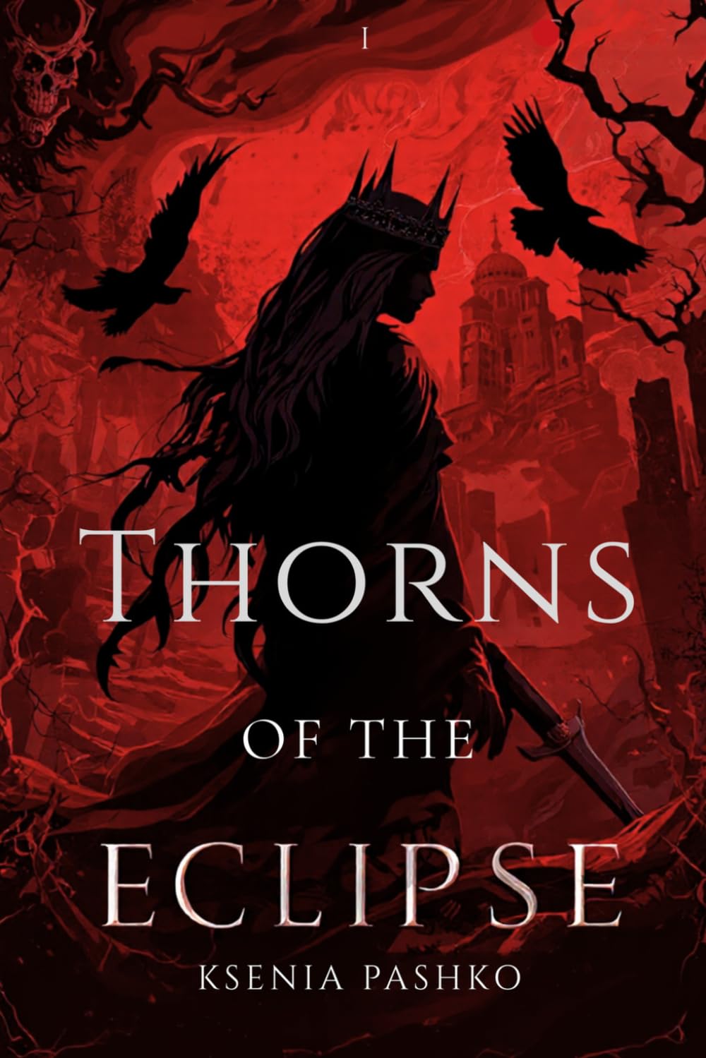 The Blood Crown Chronicles: Thorns of the Eclipse: Book 1