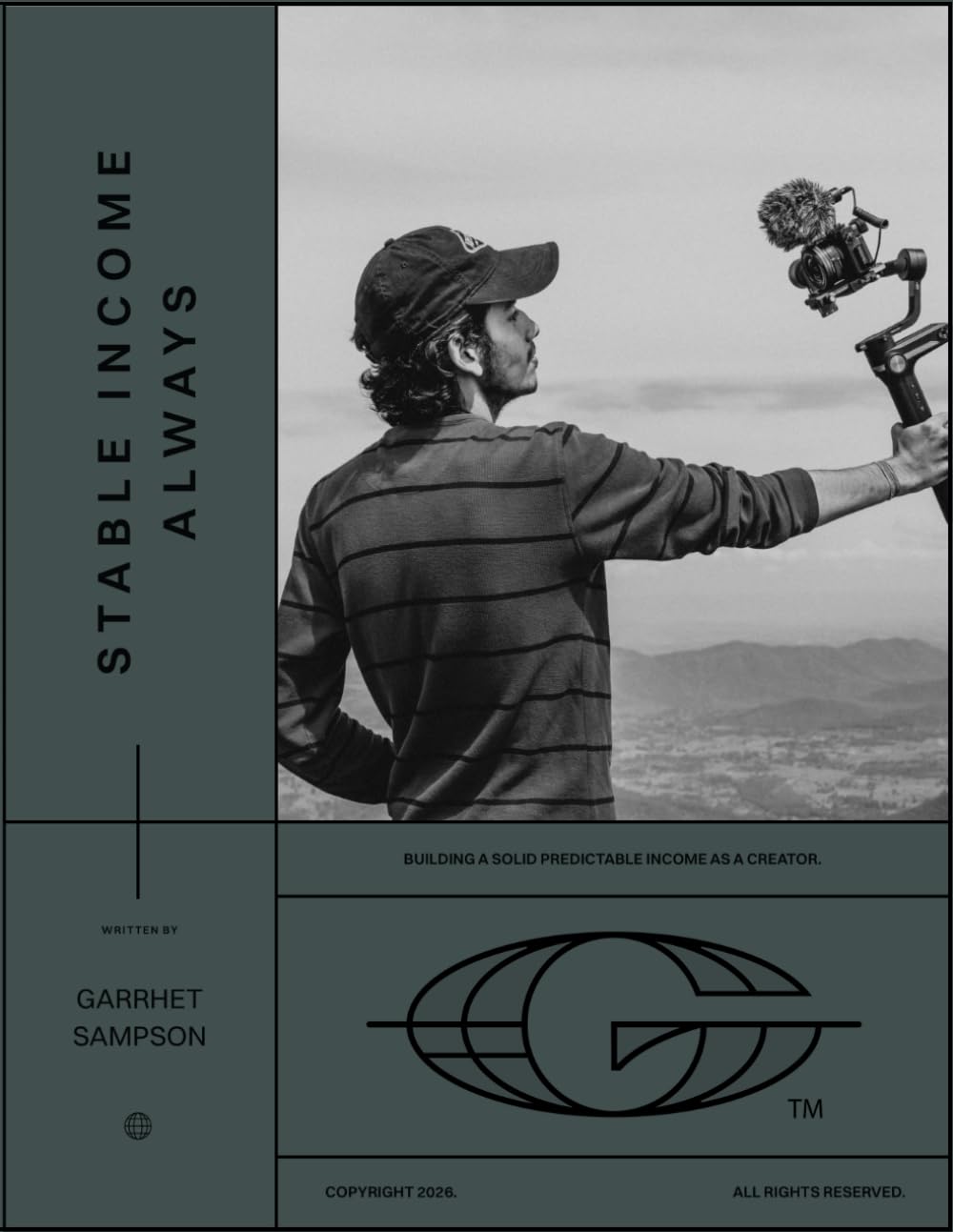 Stable Income Always: Building a solid predictable income as a photographer and creator. (The Field Academy Series)