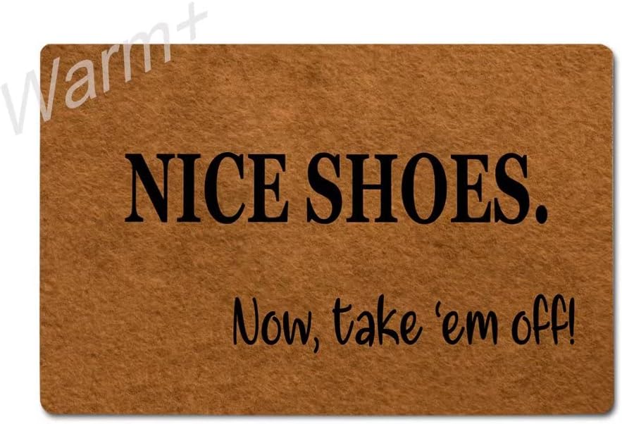 Warm+ Welcome Doormat Nice Shoes Now Take Them Off Front Door Mat with Rubber Backing Home Decor Indoor Outdoor Mats for Entry Floor Mats 23.6 x 15.7 Inches