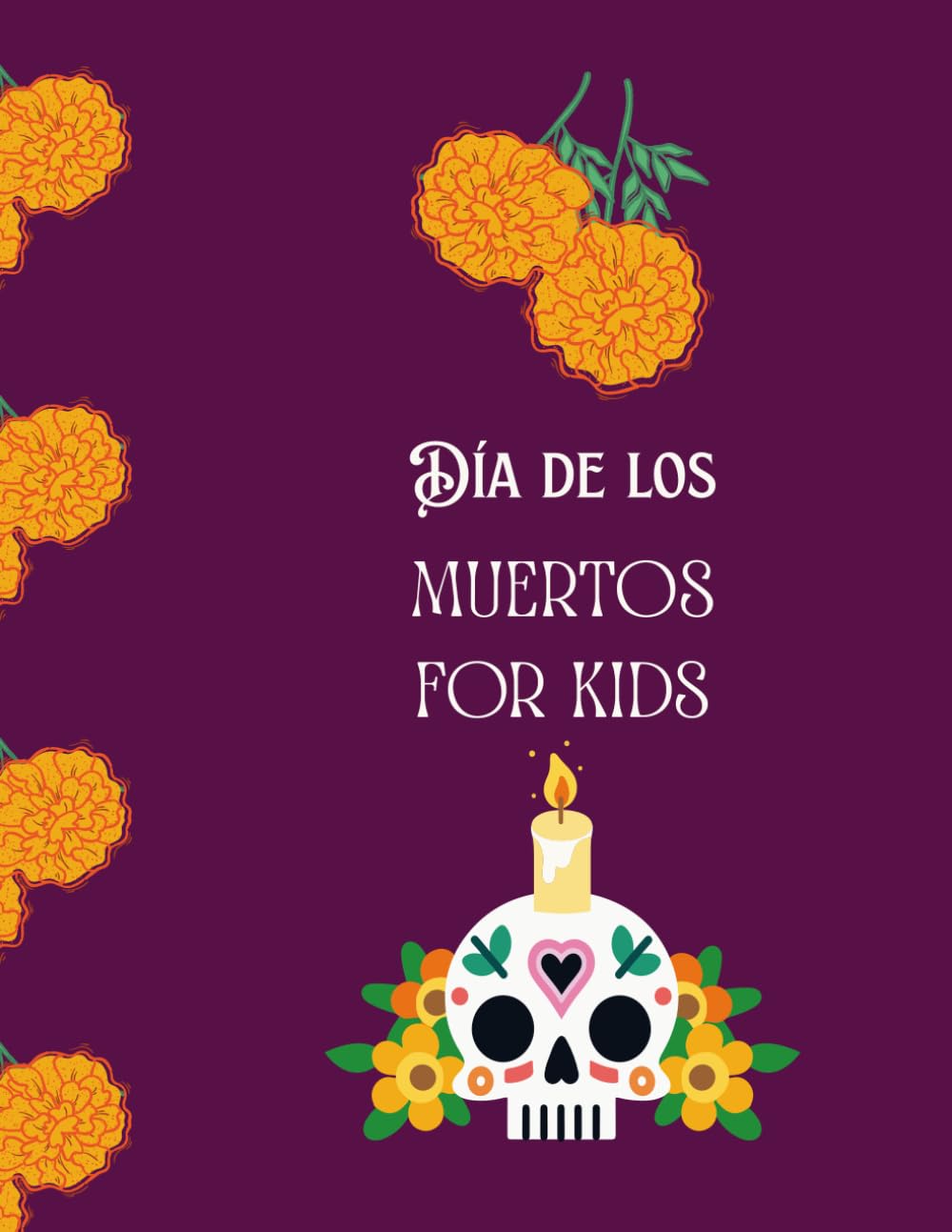 Dia de Los Muertos For Kids